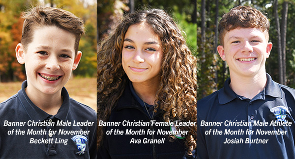 Banner Christian Honors Leaders and an Athlete of the Month for the month of November.